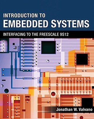 INTRODUCTION TO EMBEDDED SYSTEMS: INTERFACING TO THE By Jonathan W. Valvano *VG*