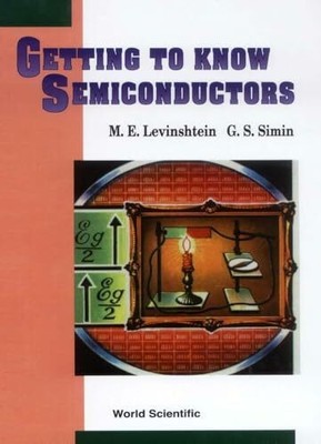 Getting to Know Semiconductors Buch World Scientific Publishing Co Pte Ltd