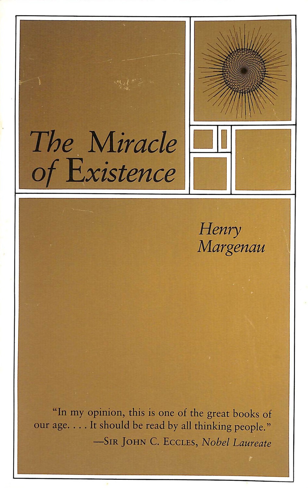 The Miracle of Existence by Margenau, Henry
