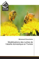 Mohamed Chouchaine | ModéLisations Des Ruches De L'abeille Domestique En Tunisie