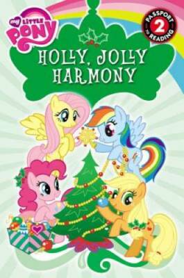 My Little Pony: Holly, Jolly Harmony (Passport to Reading Level 2) - GOOD