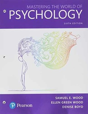 Mastering the World of Psychology: A - Loose Leaf, by Wood Samuel E.; - New