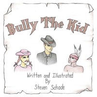 Bully The Kid Steven Schade Taschenbuch Kartoniert / Broschiert Englisch 2017