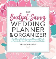 The Budget-Savvy Wedding Planner & Organizer | Jessica Bishop | Taschenbuch