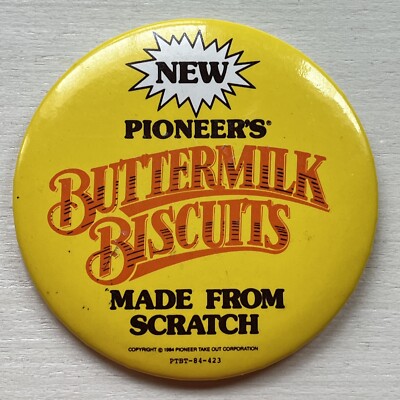 Pioneer s Buttermilk Biscuits Made From Scratch 1964 Pinback Button