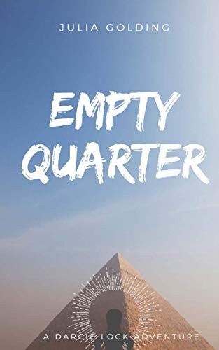 Empty Quarter: Volume 2 (Darcie Lock series) By Julia Golding