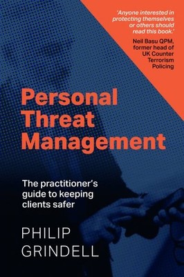 Personal Threat Management : The Practitioner's Guide to Keeping Clients Safe...