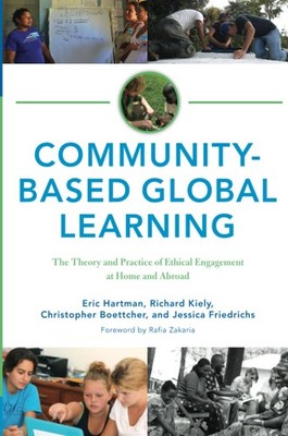 Community-Based Global Learning: The Theory and Practice of Ethical Engageme...