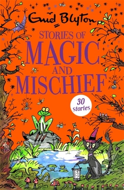 Thumbnail - Enid Blyton / Stories Of Magic And Mischief / 9781444942576
