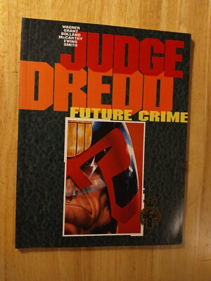 JUDGE DREDD-FUTURE CRIME By John Wagner