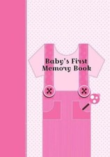 Baby's First Memory Book: Baby's First Memory Book; Girly Girl