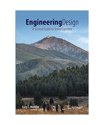 Engineering Design: A Survival Guide to Senior Capstone: A Survival Guide to Sen
