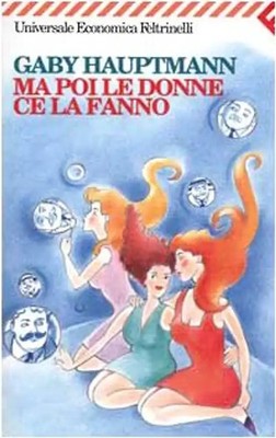 Ma poi le donne ce la fanno - Hauptmann, Gaby