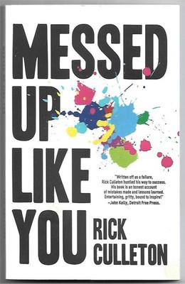Messed Up Like You by Rick Culleton, 126 Page Paperback, 2023, Interesting read