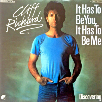 CLIFF RICHARD Single 7'' It Has To Be You + Discovering EU 1982 EMI 006-07672
