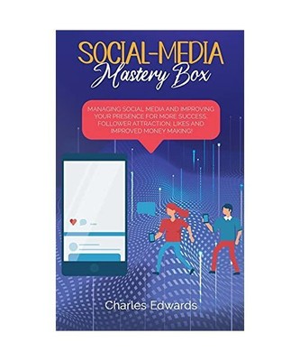 Social-Media Mastery Box: Managing Social Media and Improving Your Presence for 