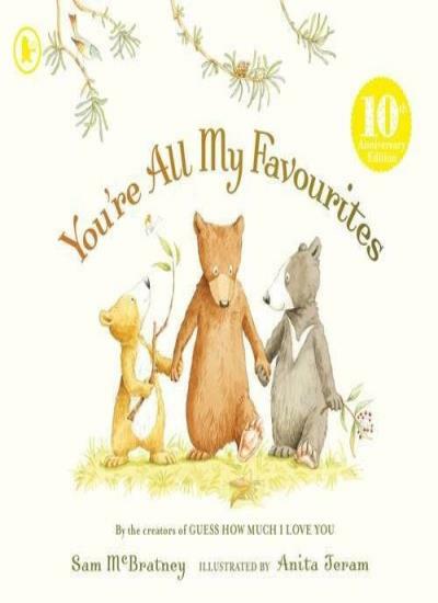 You're All My Favourites,Sam McBratney, Anita Jeram- 9781406349788
