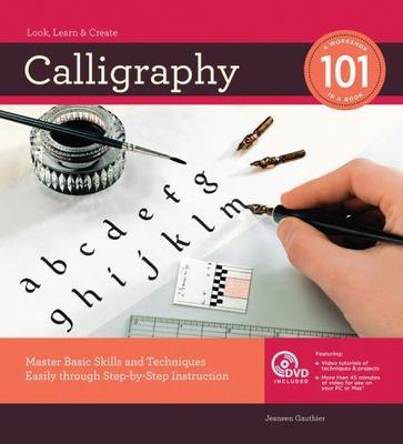 Calligraphy 101: Master Basic Skills and Techniques Easily through...
