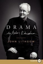 Drama: An Actor's Education by John Lithgow