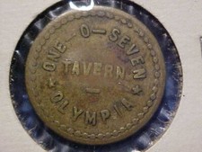 One-0-Seven Tavern Olympia Wash Good For In Trade 5 cts WA 7/8 
