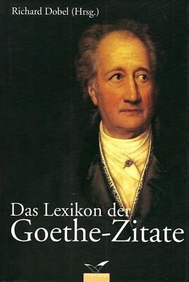 Das Lexikon der Goethe-Zitate - Richard Dobel - Albatros Verlag - Bild 1 von 4