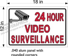 12" x 18" .040 THICK ALUM SIGN FREE SHIP 24 HOUR VIDEO SURVEILLANCE HORIZONTAL