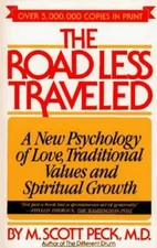 The Road Less Traveled: A New Psychology of Love, Traditional Values, and - GOOD