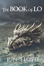 THE BOOK OF LO (FAYRIE TALES) By R. N. Floyd **BRAND NEW**