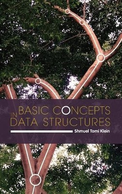 Basic Concepts in Data Structures by Shmuel Tomi Klein - 9781107161276