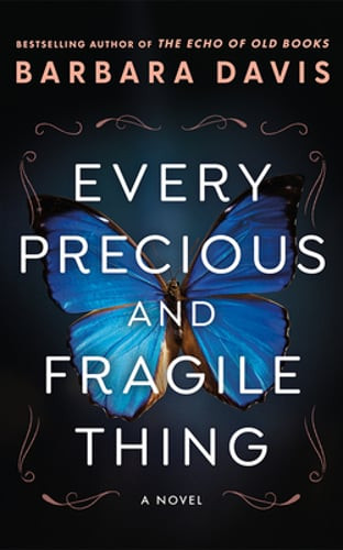 Every Precious and Fragile Thing by Barbara Davis: New