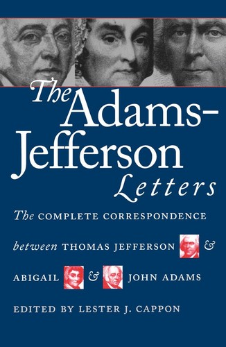 Die Adams-Jefferson Briefe: Die vollständige Korrespondenz zwischen Thomas Jeff...