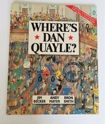 Vtg Where's Dan Quayle? Paperback Book Jim Becker Andy Mayer Bron Smith HTF