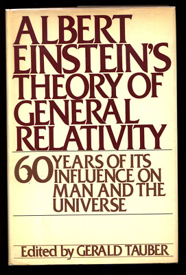 Albert Einstein's Theory of General Relativity edited by Gerald Tauber - HC/DJ