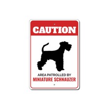 Patrolled By Miniature Schnauzer Caution Metal Sign Dog Kennel Pet Breed Canine