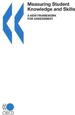 Measuring Student Knowledge and Skills:  A New Framework for Assessment - Organi