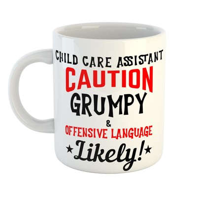 GRUMPY as Ever - VORSICHT KINDERBETREUUNGSASSISTENT BELEIDIGENDE SPRACHE WAHRSCHEINLICH Tasse Geschenk
