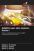 Additivi Per Olio Motore: Parte I Reham I. El Shazly (U. A.) Taschenbuch 2022