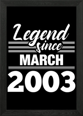 Legend Since March 2003 Gerahmtes Wandbild Poster Leinwanddruck Bild