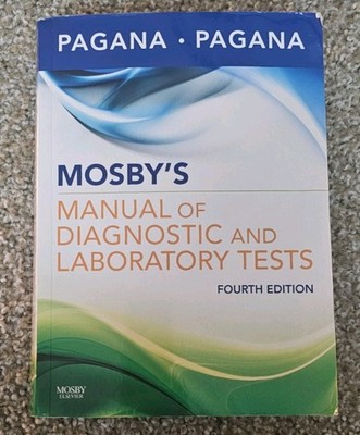 Mosby's Manual of Diagnostic and Laboratory Tests 4th Ed by Pagana & Pagana