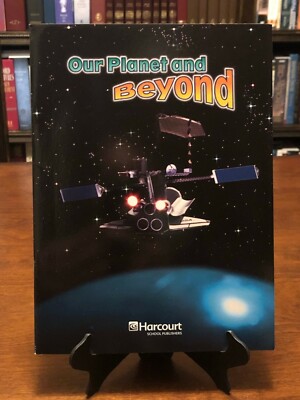 OUR PLANET AND BEYOND (Harcourt Science: On-Level Reader - Grade 4) BRAND NEW