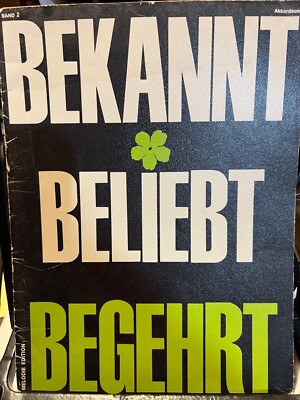 Bekannt  Beliebt  Begehrt (sheet music) For the Accordian (German 1966)