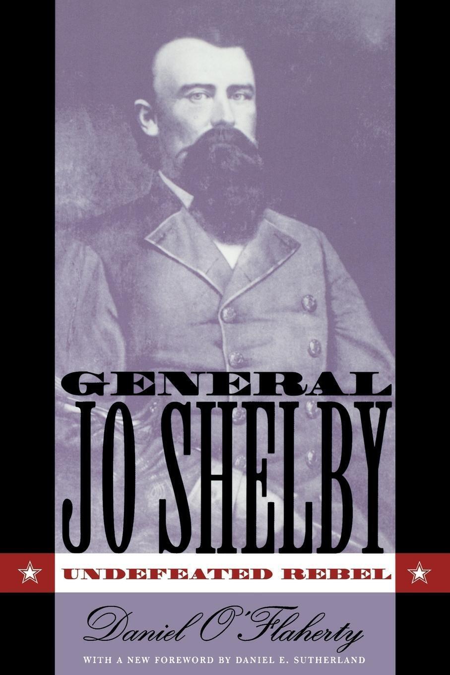 Thumbnail - General Jo Shelby | Daniel O'flaherty | Undefeated Rebel | Taschenbuch