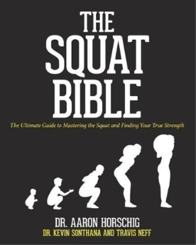 Travis Neff Aaron Horschig Kevin Sonthana The Squat Bible (Tascabile)