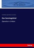 Carl MillöCker (U. A.) | Das Sonntagskind | Taschenbuch | Deutsch (2017)