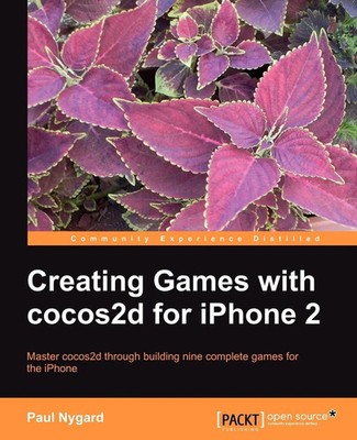 Creating Games with Cocos2d for iPhone 2 Paul Nygard Taschenbuch Englisch 2012