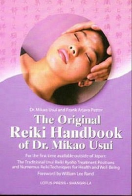 The Original Reiki Handbook of Dr. Mikao Usui: The Traditional Usui Reiki Ryoho