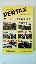 Complete User's Guide to Pentax Modern Classics by Franklin, Harold Paperback