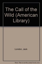 THE CALL OF THE WILD, WHITE FANG, AND OTHER STORIES By Jack London & Andrew VG