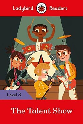 The Talent Show - Ladybird Readers Level 3, Ladybird 9780241298596 New..