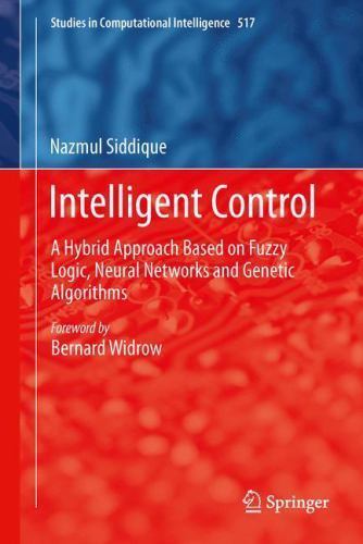 Studies in Computational Intelligence Ser.: Intelligent Control : A ...